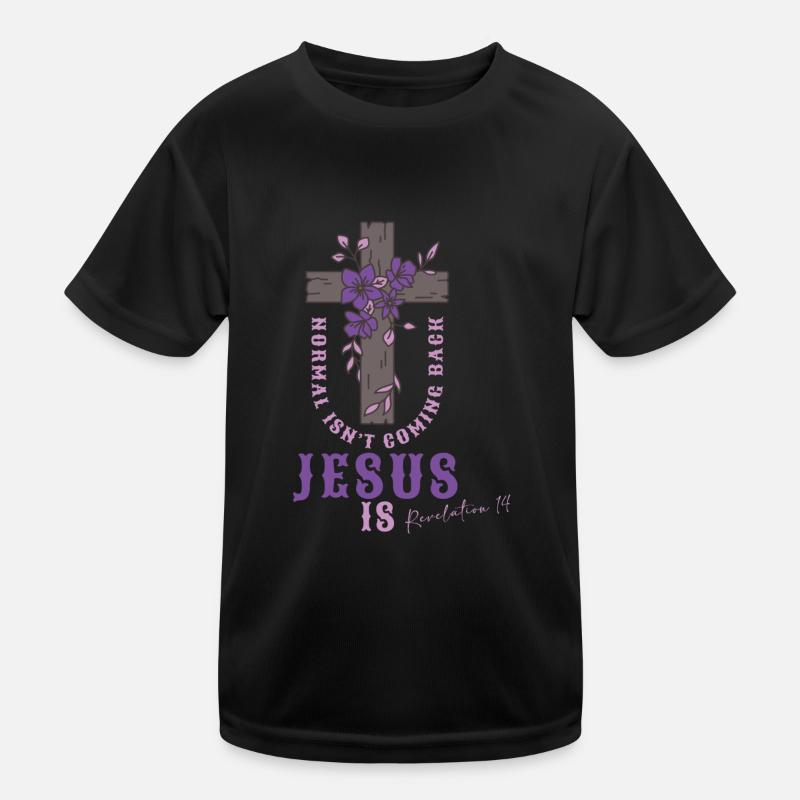 La normalité chrétienne ne revient pas, Jésus le fait T-shirt sport Enfant
