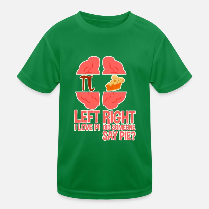 Left I Love Pi, Right Did Someone Say Pie 2 Kinder Funktions-T-Shirt
