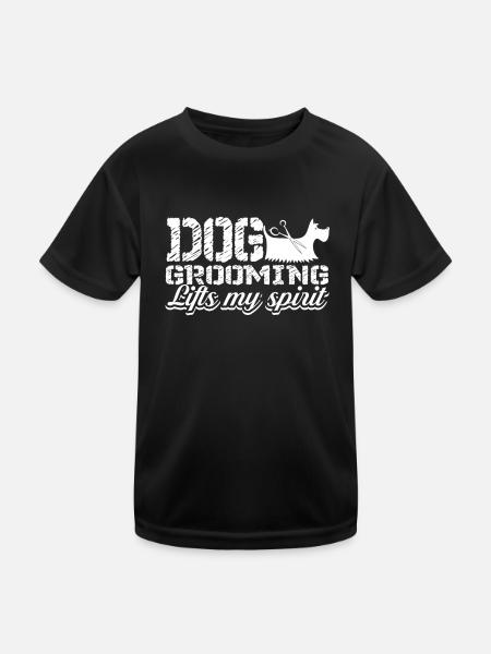 Dog Groomer Dog Grooming Lifts My Spirit - Kids Functional T-Shirt - black - Front