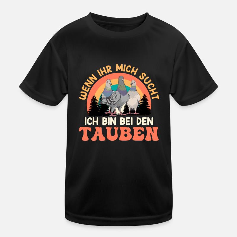 Taubenhalter Wenn ihr mich sucht bin bei Tauben Kinder Funktions-T-Shirt