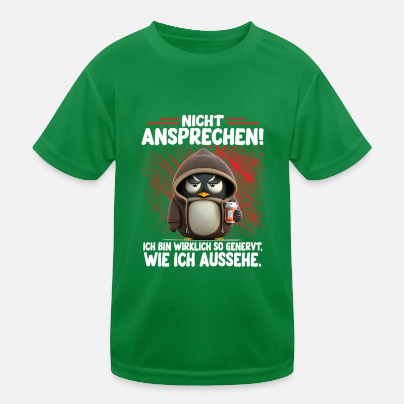Pinguin Nicht Ansprechen Ich Bin Wirklich Genervt Kinder Funktions-T-Shirt