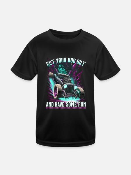 Hot Rod Get Your Rod Out, Muscle Car Rat Rod - Kids Functional T-Shirt - black - Front