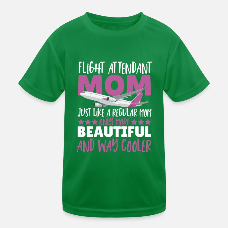 Flight Attendant Mom Just Like A Regular Mom More Kids Functional T-Shirt