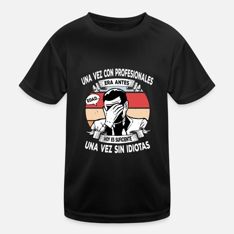Einmal mit Profis, einmal ohne Idioten Kinder Funktions-T-Shirt