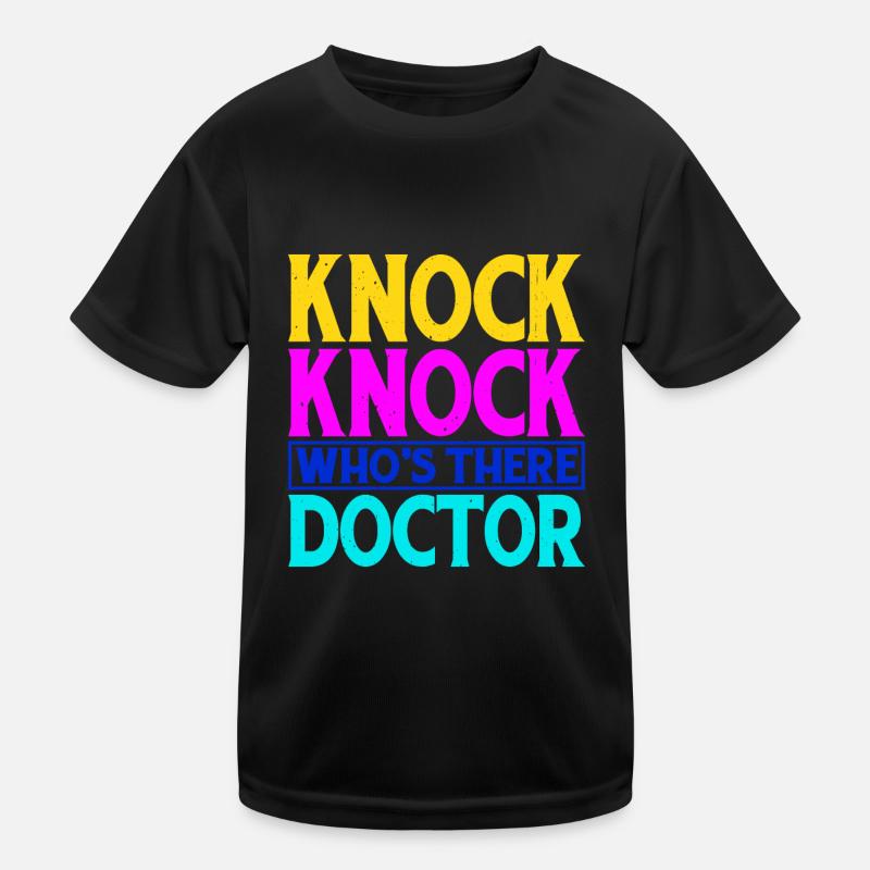 Knock Knock Who's There Doctor 13 Kinder Funktions-T-Shirt