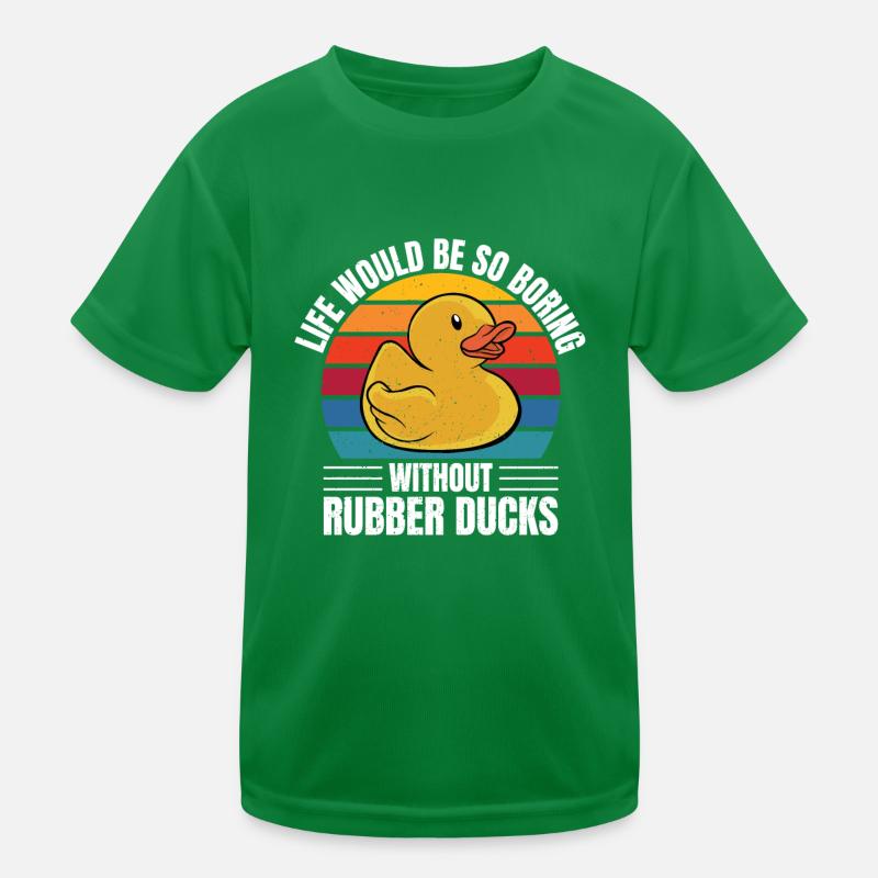 Retro Duckling Life Would Be So Boring Without Rub Kinder Funktions-T-Shirt