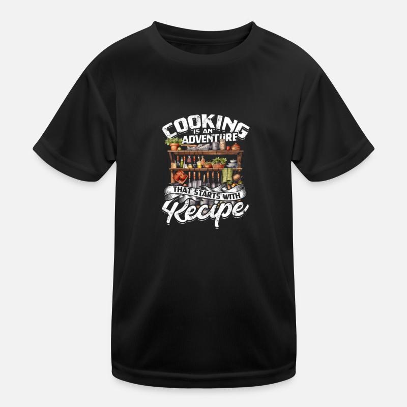Kochen ist ein Abenteuer, das mit einem Rezept beginnt Kinder Funktions-T-Shirt