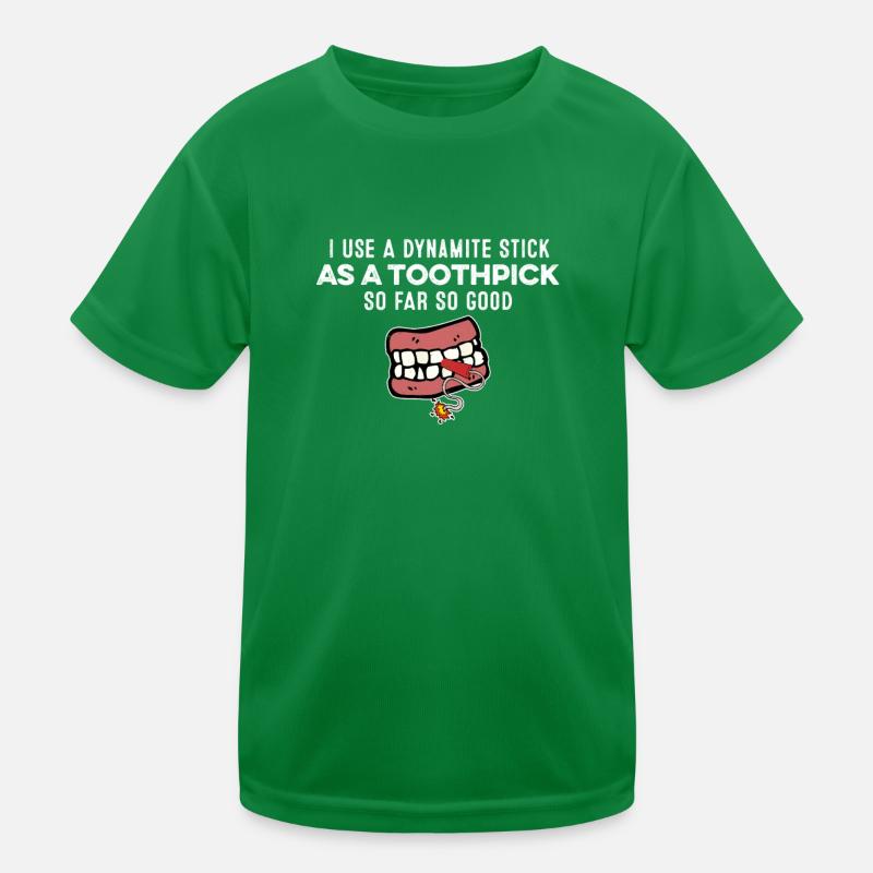 I Use A Dynamite Stick As A Toothpick Gangster Pun Kids Functional T-Shirt