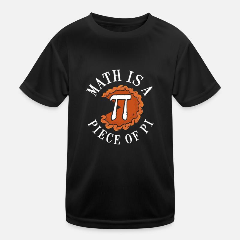 Les mathématiques sont un morceau de Pi T-shirt sport Enfant