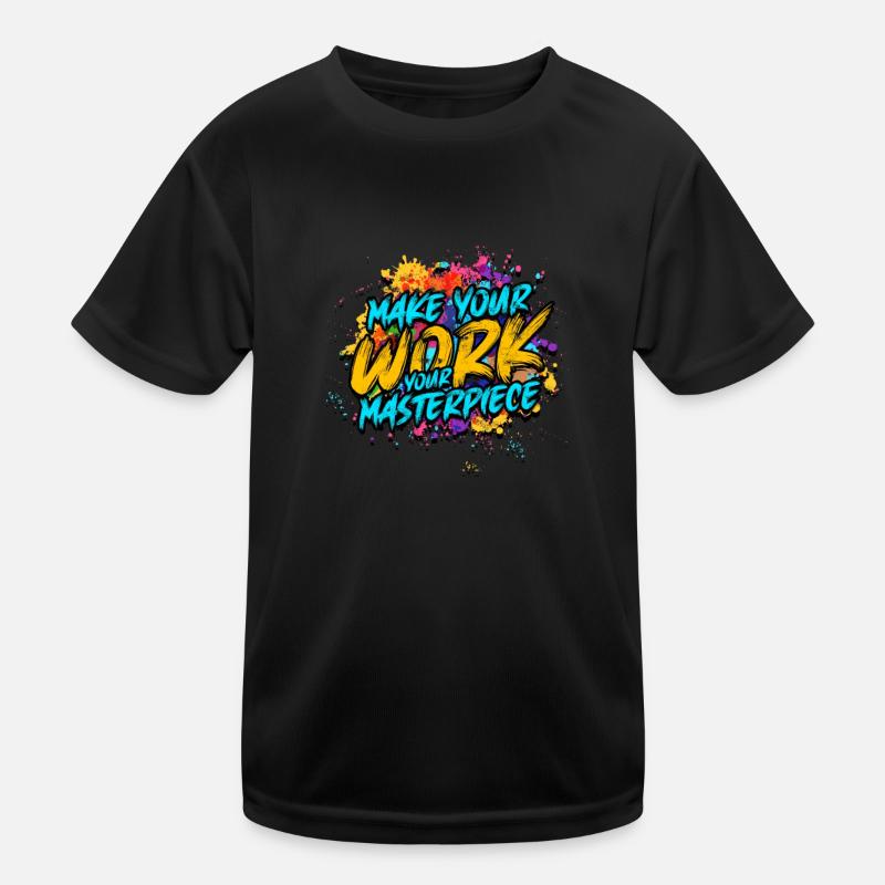 Make your work your masterpiece - Job Kids Functional T-Shirt