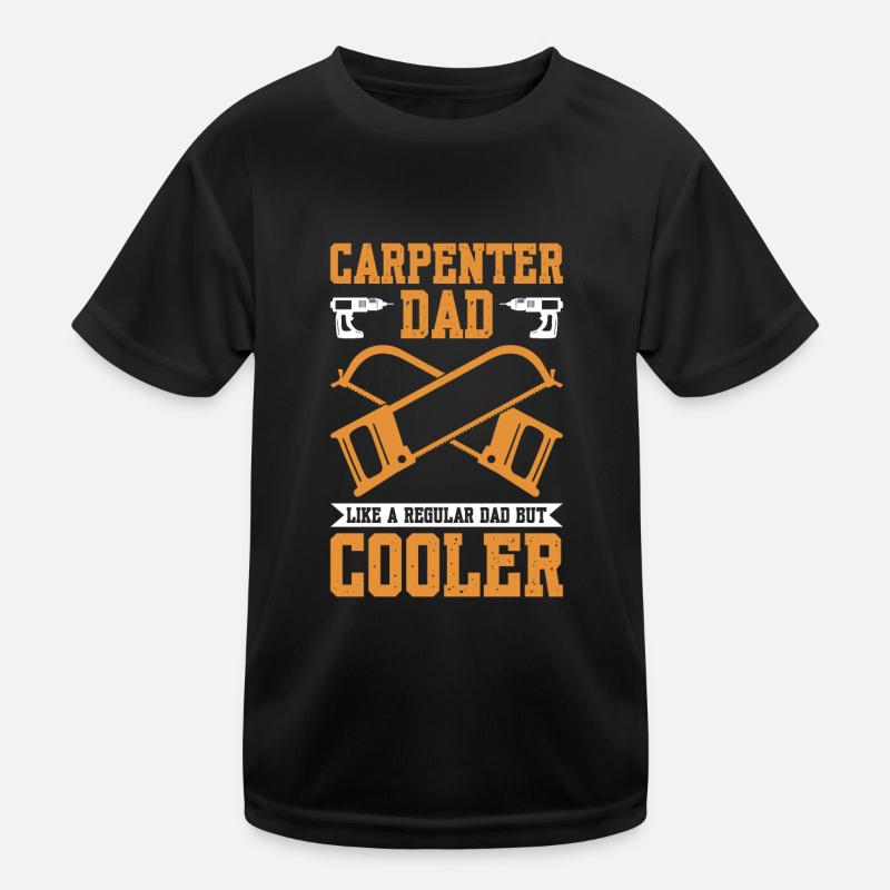 Carpenter Dad Like A Regular Dad But Cooler Kids Functional T-Shirt