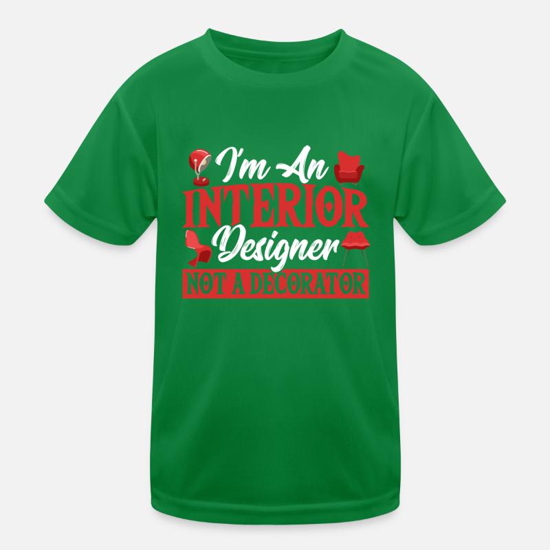 I'm An Interior Designer, Not A Decorator Kids Functional T-Shirt