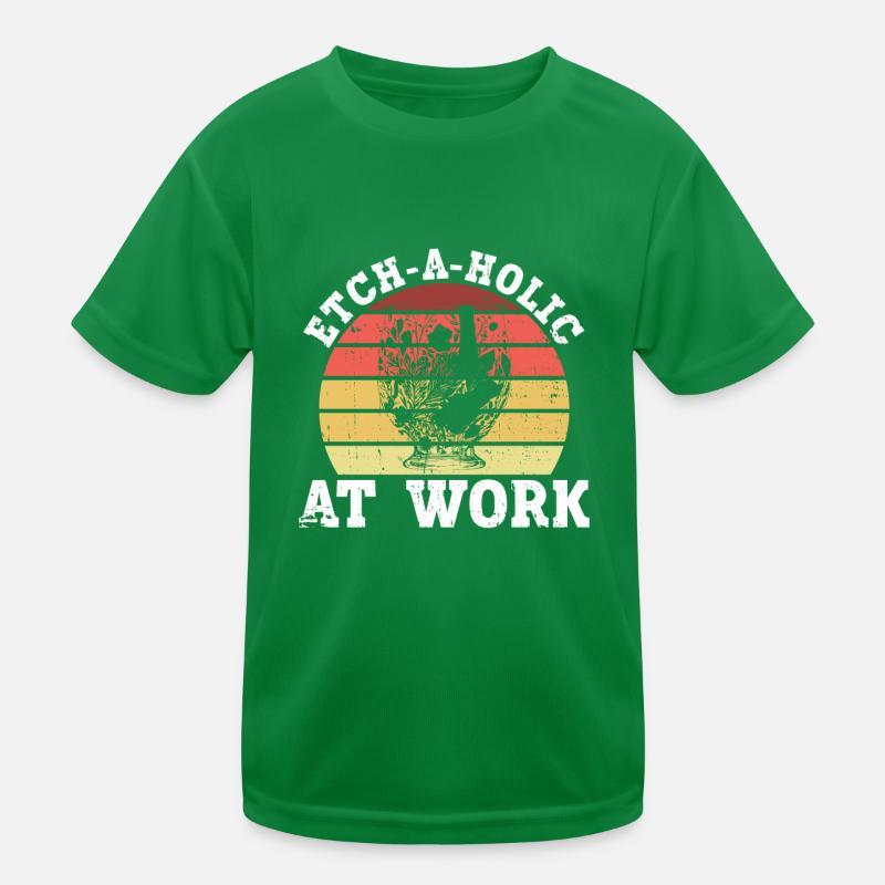 Etch-A-Holic bei der Arbeit - Glasradierung Kinder Funktions-T-Shirt