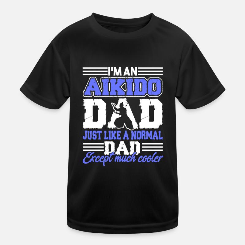 Aikido Aikido Dad Is Cooler Kids Functional T-Shirt