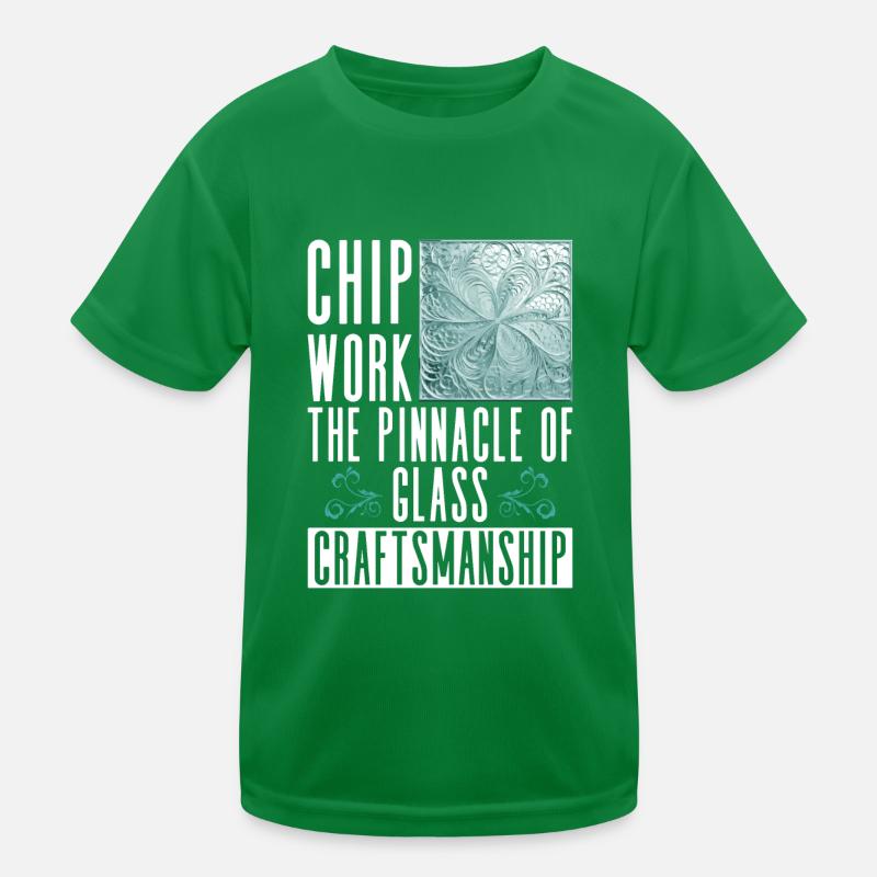 Chip Work - Die Spitze des Glashandwerks - Chip Kinder Funktions-T-Shirt
