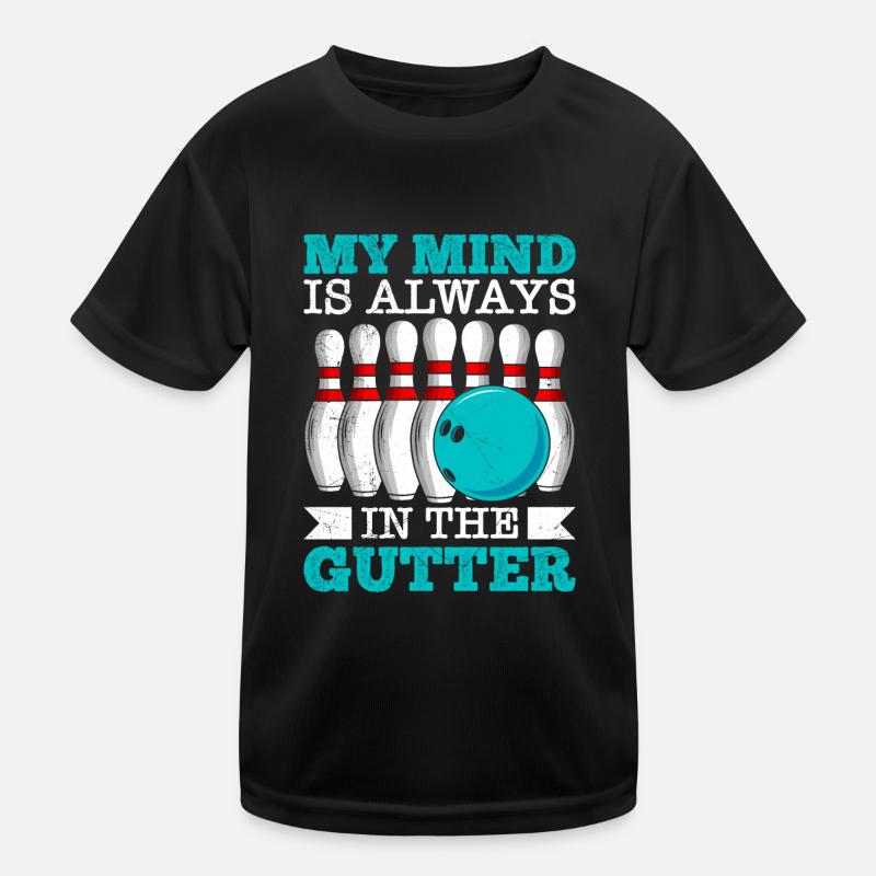 Bowling My Mind is Always in the Gutter Bowler Kids Functional T-Shirt