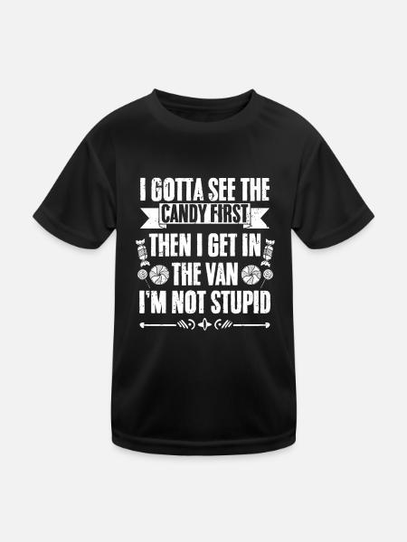 Funny I Gotta See The Candy First Free Candy Van - Kids Functional T-Shirt - black - Front
