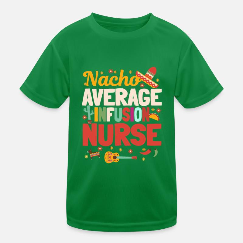 Nacho Durchschnittliche Infusionskrankenschwester Kinder Funktions-T-Shirt