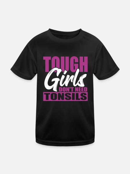 Tonsillitis Survivor Tough Girls Don't Need - Kids Functional T-Shirt - black - Front