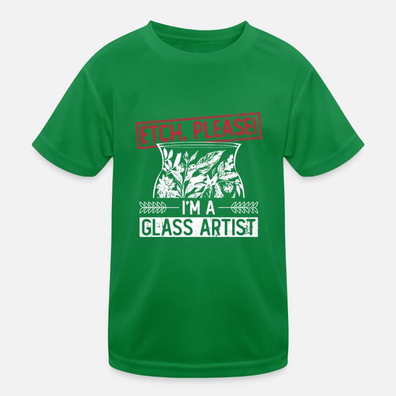 Ätzen, bitte! Ich bin ein Glaskünstler - Kinder Funktions-T-Shirt