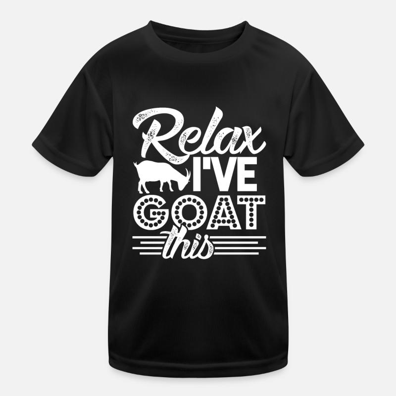 Goat Relax I've Goat This Kids Functional T-Shirt