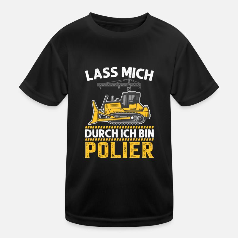 Lass mich durch ich bin Polier Geschenkidee Kinder Funktions-T-Shirt