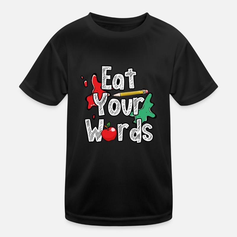Iss Deine Worte Kinder Funktions-T-Shirt