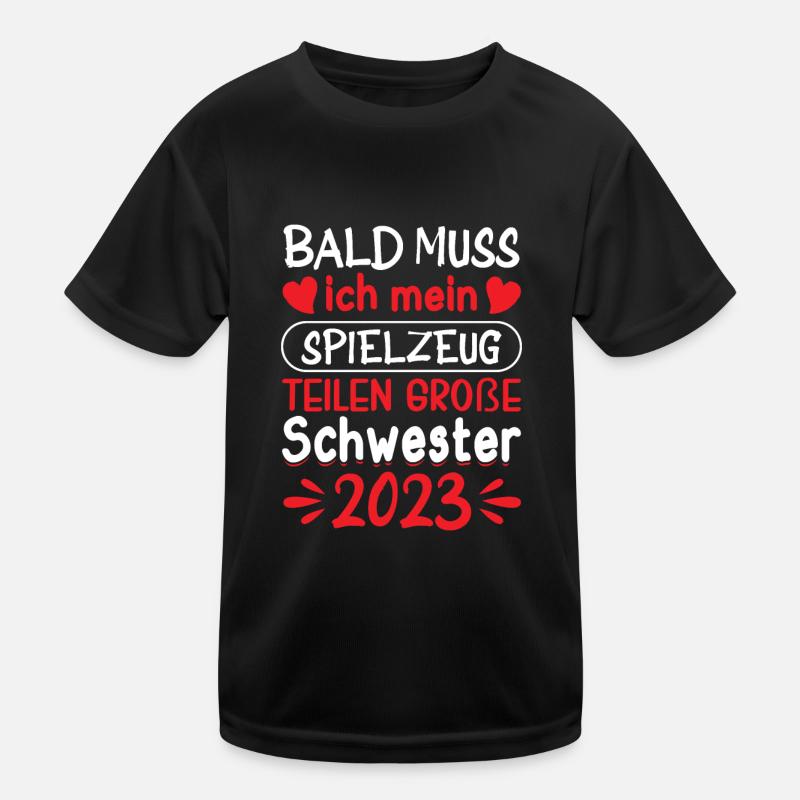 Große Schwester 2023 Spielzeug Kinder Kinder Funktions-T-Shirt