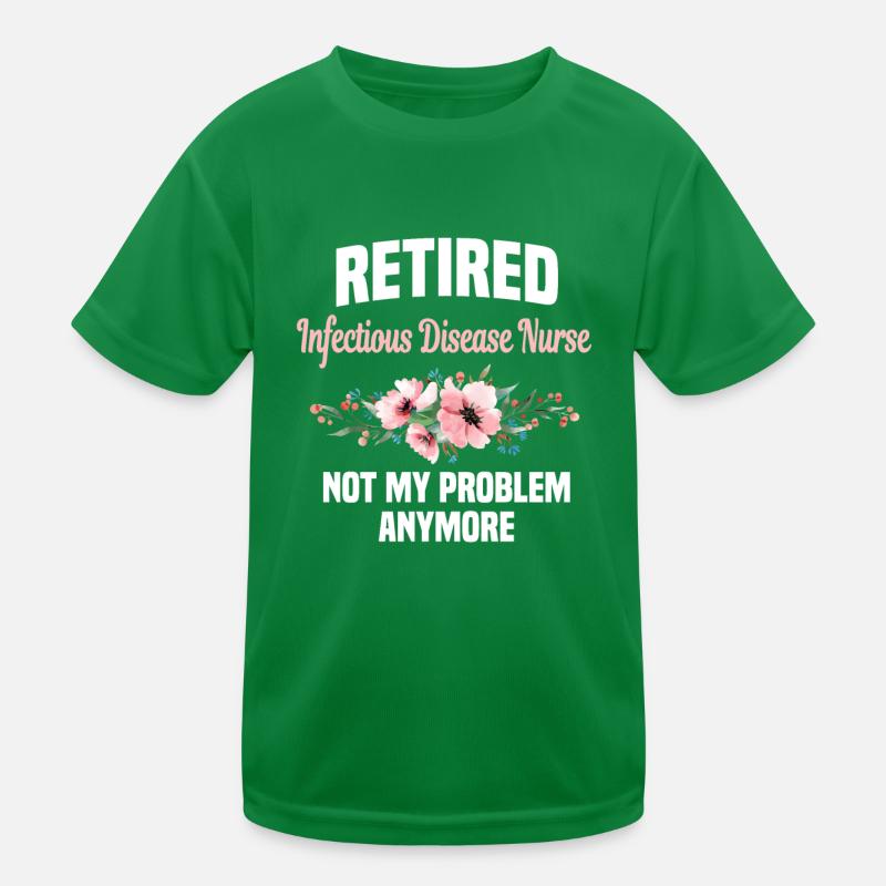 Retired Infectious Diseases Nurse Kids Functional T-Shirt