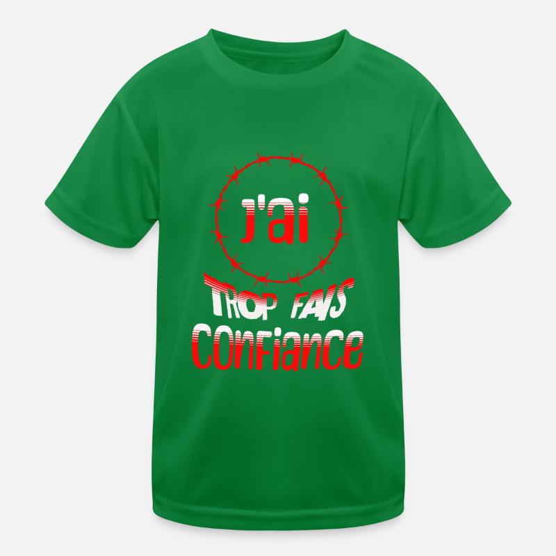 J'ai trop fais confiance T-shirt sport Enfant