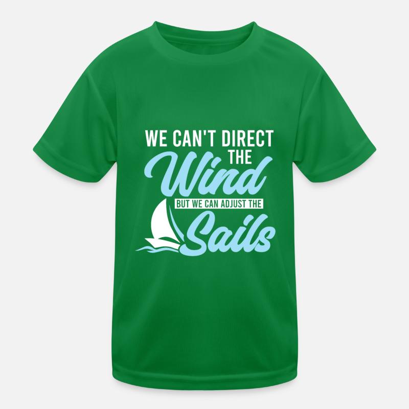 We can't control the wind Kids Functional T-Shirt