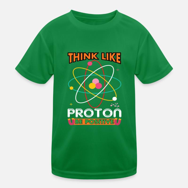 Pensez comme proton Soyez positif T-shirt sport Enfant