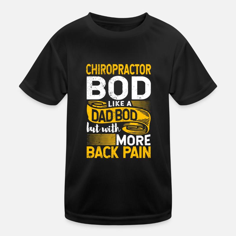 Chiropractor Bod Like A Dad Bod Funny Chiro Kinder Funktions-T-Shirt