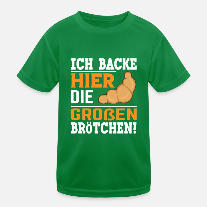 Ich backe hier die größten Brötchen Kinder Funktions-T-Shirt