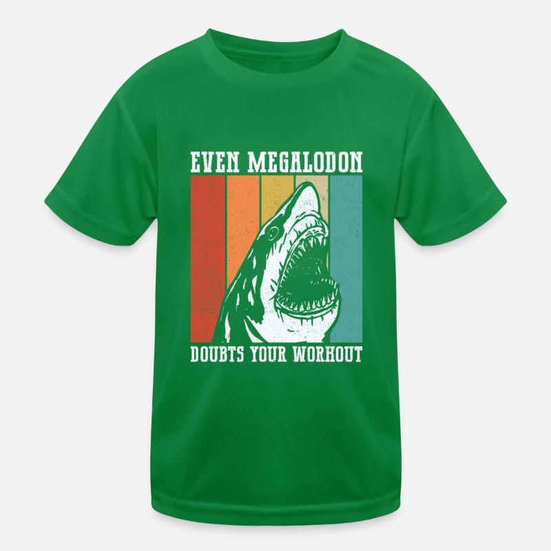 Même Megalodon doute de votre entraînement - T-shirt sport Enfant