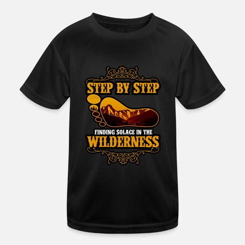 Step By Step Finding Solace In The Wilderness Kids Functional T-Shirt
