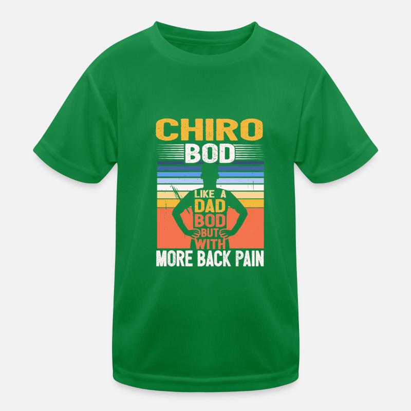 Chiro Bod Like A Dad Bod Funny Chiropractor Kinder Funktions-T-Shirt