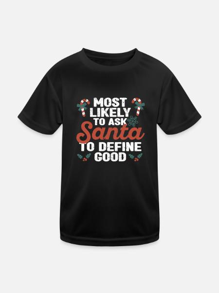 Most likely request to Santa Claus - Kids Functional T-Shirt - black - Front