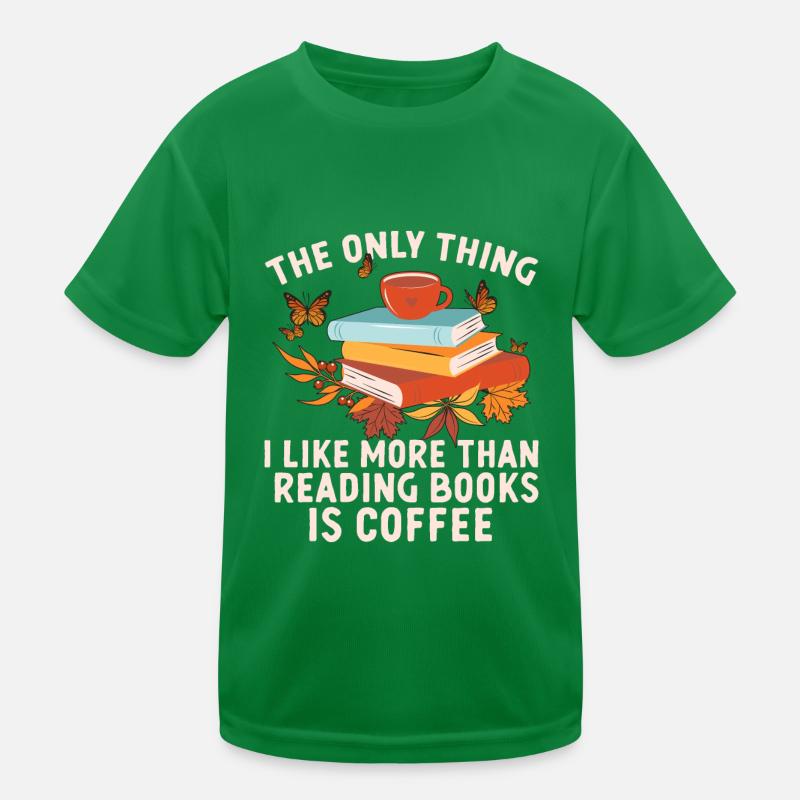 Das Einzige, Was Ich Noch Lieber Mag Als Bücher Kinder Funktions-T-Shirt