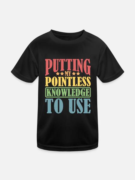 Mettre mes connaissances inutiles à profit - T-shirt sport Enfant - noir - Devant