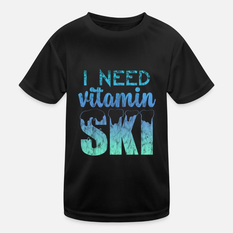 I Need Vitamin Ski 3 Kinder Funktions-T-Shirt