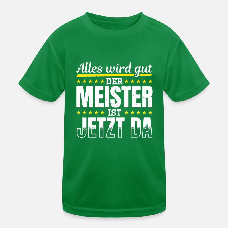 Alles wird gut, der Meister ist jetzt da Kinder Funktions-T-Shirt