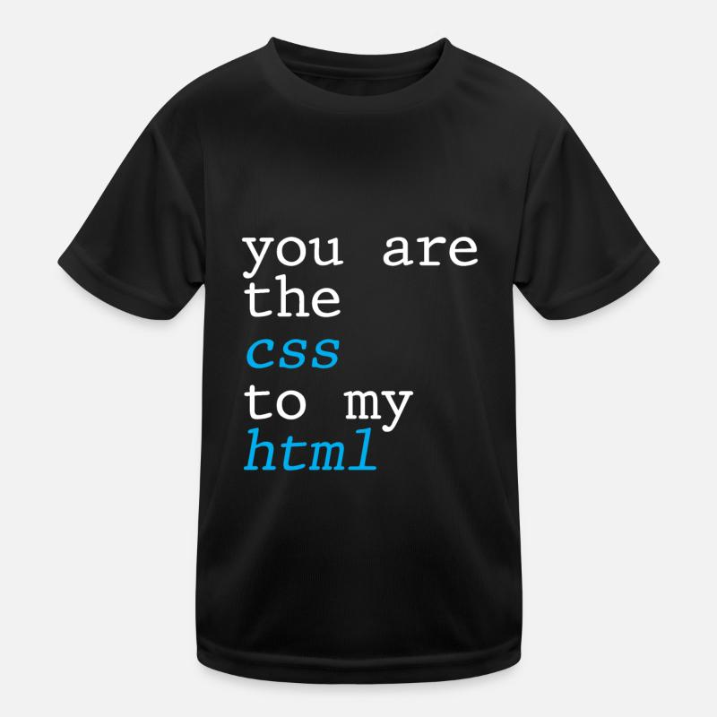 You Are The CSS To My HTML 4 Kids Functional T-Shirt