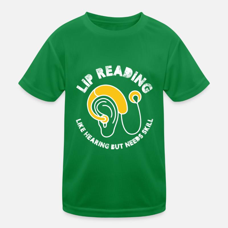 lire sur les lèvres comme l’ouïe, mais nécessite des compétences Conception T-shirt sport Enfant