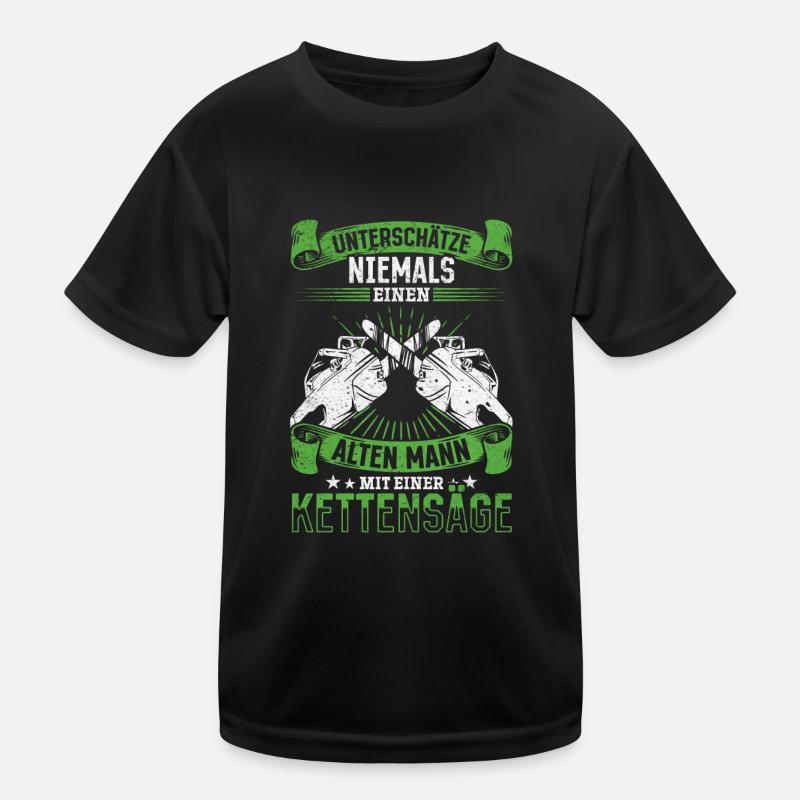 Unterschätze niemals ein alten Mann mit Kettensäge Kinder Funktions-T-Shirt