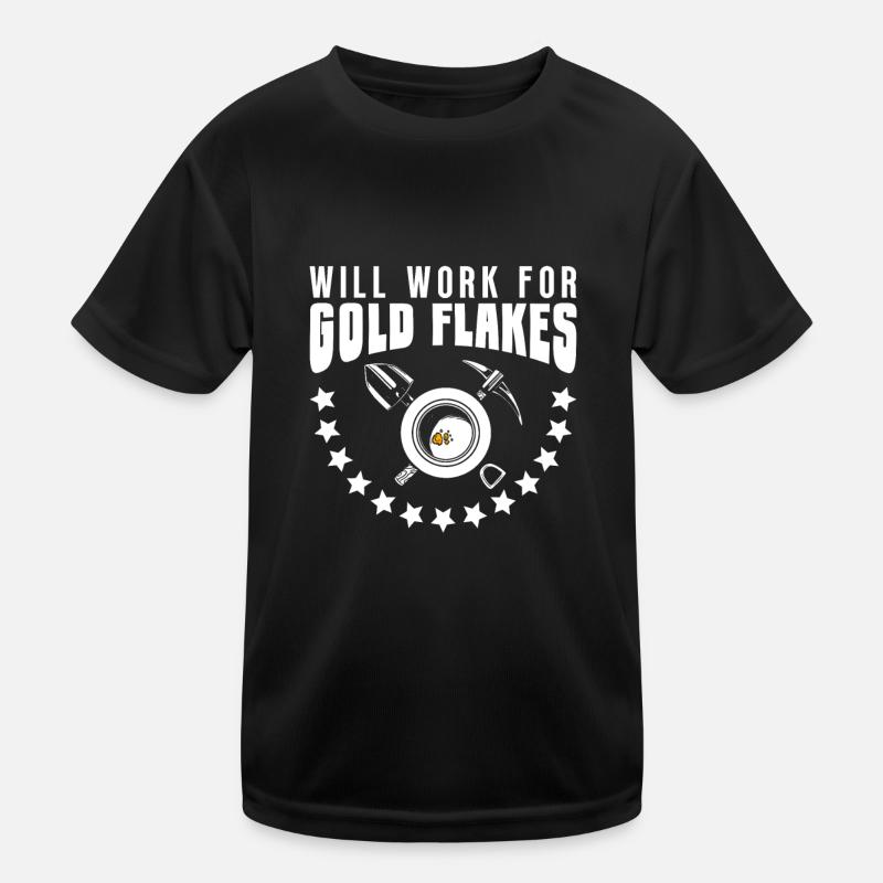 Works for gold flakes - Gold Panning Mining Kids Functional T-Shirt