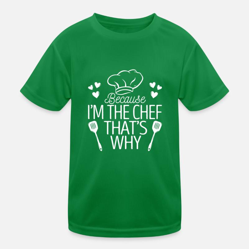 Because I'm the Chef That's why kitchen Kids Functional T-Shirt