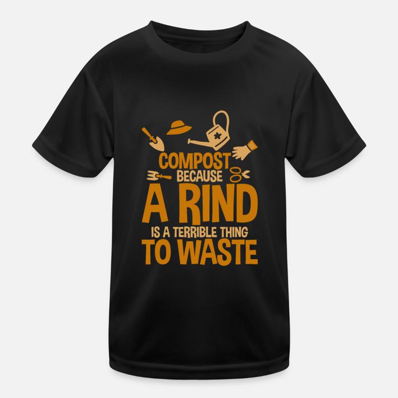 Compost A Rind Is A Terrible Thing To Waste 2 Kids Functional T-Shirt