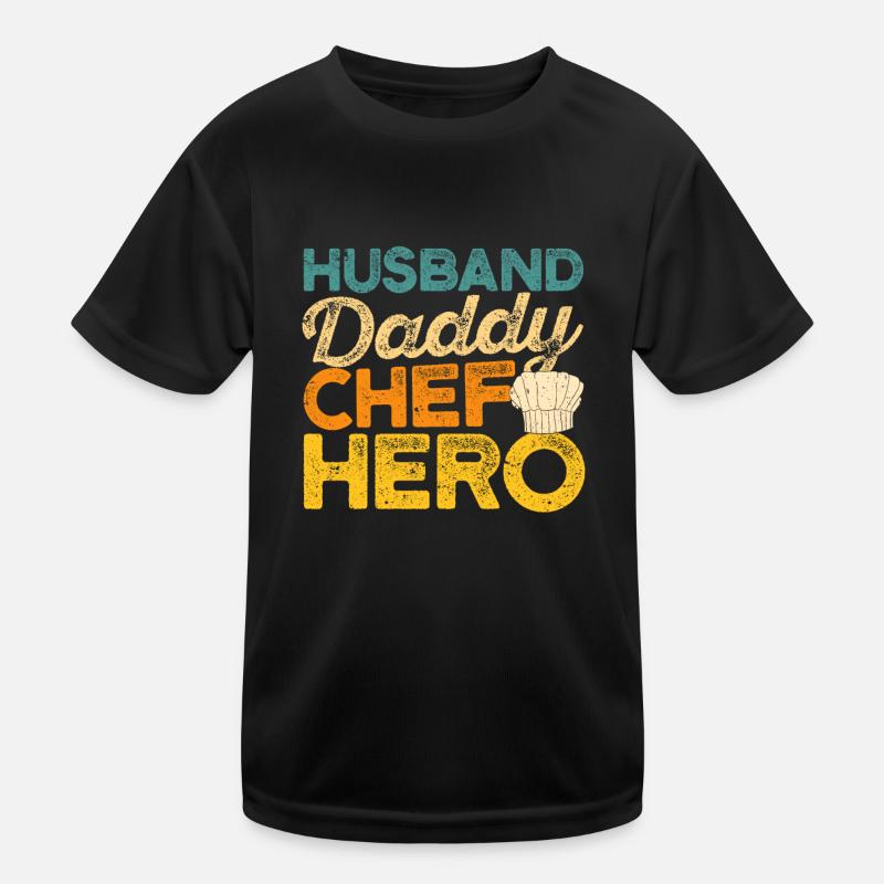 Husband Dad Chef Hero Funny Cooking Dad Chef Kids Functional T-Shirt