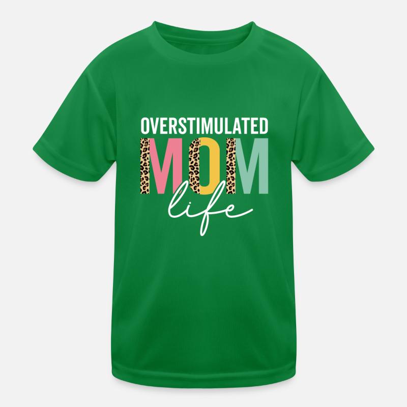 Surstimulé Maman Vie Léopard Drôle T-shirt sport Enfant